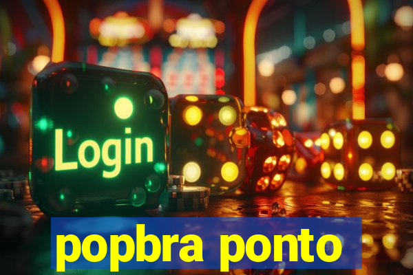 popbra ponto